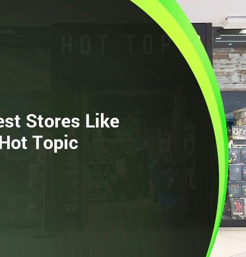 27 Best Stores Like Hot Topic