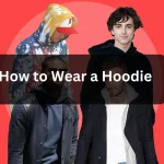 How to Wear a Hoodie